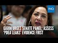 Garin urges Senate panel: Assess ‘PDEA leaks’ evidence first