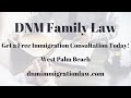Immigration Attorney West Palm Beach - Get a Free Consultation