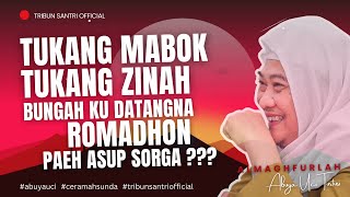 🔴Bungah Ku Datangna Bulan Romadhon || Abuya Uci Turtusi