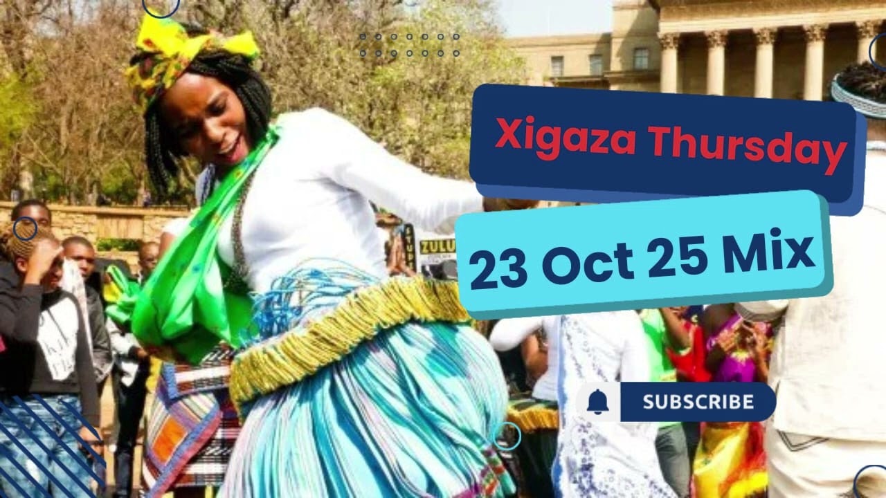 Xitsonga Remixes 2025 | Xigaza Thursday Mix 25 | Xigaza Xama 2k | 23 October 2025