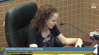 North Miami Code Compliance Hearing - August 1, 2018 Part 1