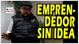 Emprendedor sin idea para emprender pide subvención