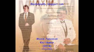 Maxim Panossian - Kez Hamar (2014) (Album Demo) (HD)