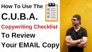 How To Write Email Copy With The C.U.B.A Checklist [Copy Critique]
