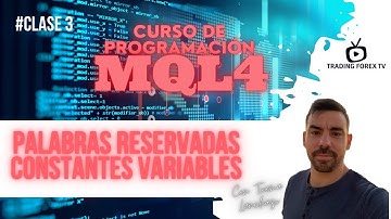 Palabras reservadas constantes variables y operaciones - Curso de Programación MQL4