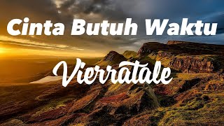 Vierratale - Cinta Butuh Waktu | cover by Geraldo Rico | Lirik Video