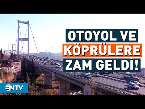 Otoyol ve Köprü Geçiş Ücretleri Arttı, Suya da Zam Geldi! | NTV