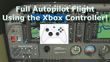 Xbox FS2020: Full Autopilot Flight (Planning, Setup & Flight) using the Series S/X Controller!