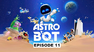 Astro Bot - Full Playthrough - Episode 11