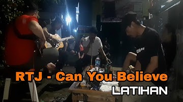 RTJ  - Can You Believe Live Akustik
