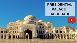 PRESIDENTIAL PALACE ABUDHABI - QASR AL WATAN, MORE THAN JUST A PALACE