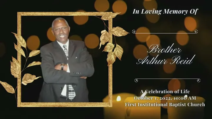 Celebration of Life Service for Brother Arthur Reid.