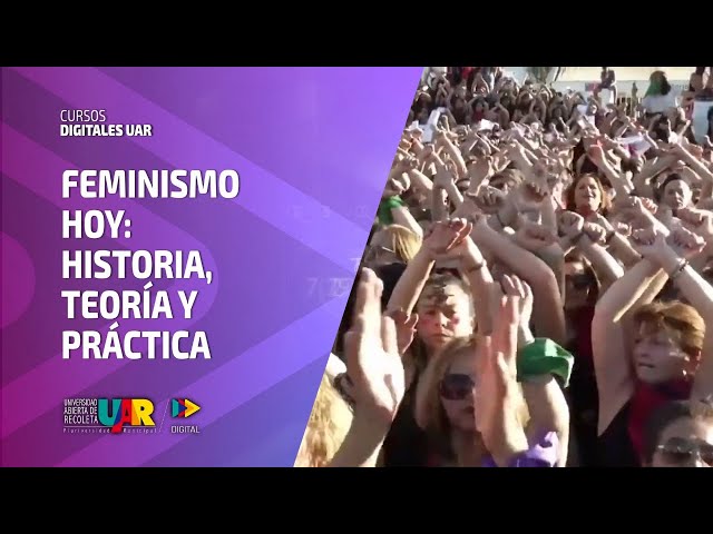 Curso Feminismo hoy: Historia, teoría y práctica | Semana 5