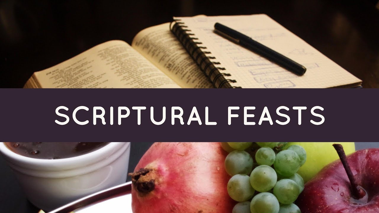 The Scriptural Feasts (a)