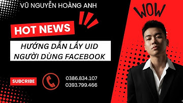 HƯỚNG DẪN LẤY UID NGƯỜI DÙNG FACEBOOK
