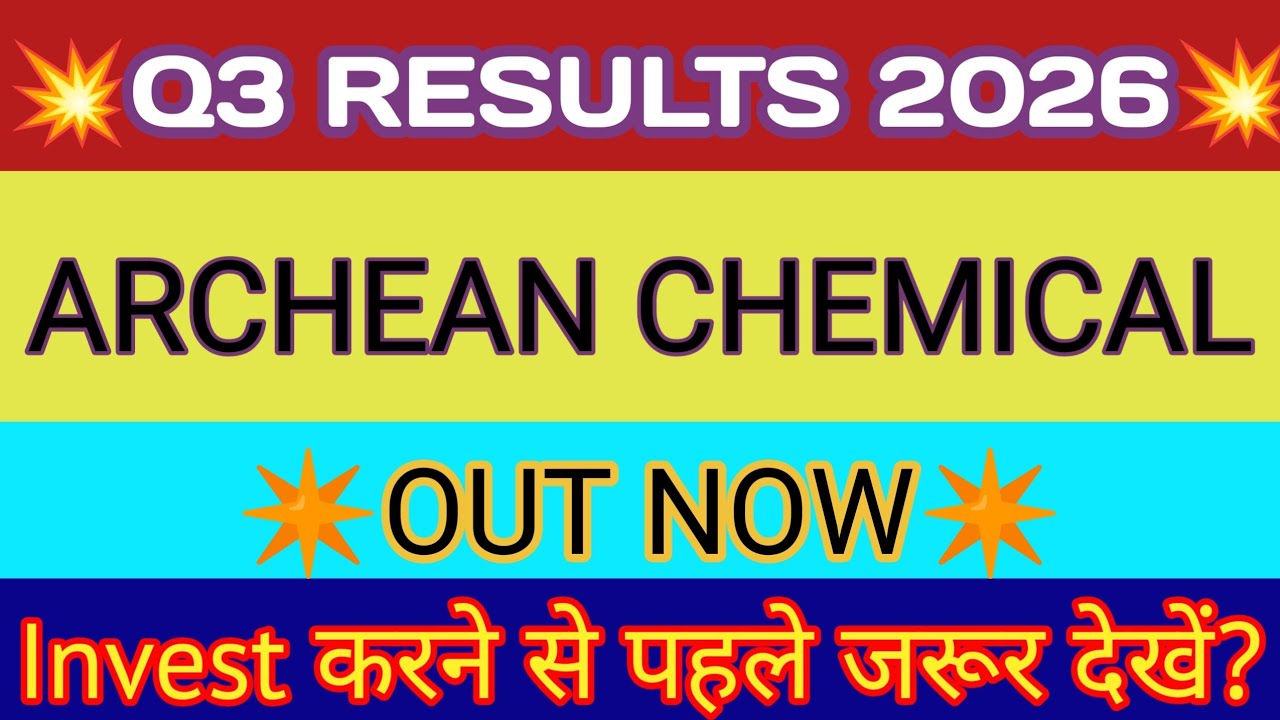 Archean Chemical Q3 Results 2026 🔴 Archean Chemical Results 🔴 Archean Chemical Share Latest News