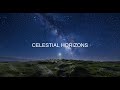 Celestial Horizons - ambient music