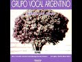 Grupo Vocal Argentino - (Zamba) De Mi Esperanza