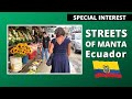 Streets of Manta Ecuador (2021)