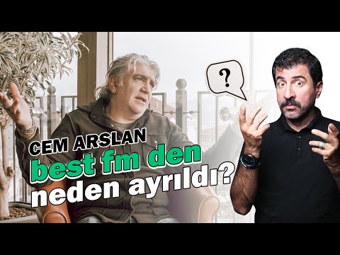 CEM ARSLAN Best FM'den Neden Ayrıldı?