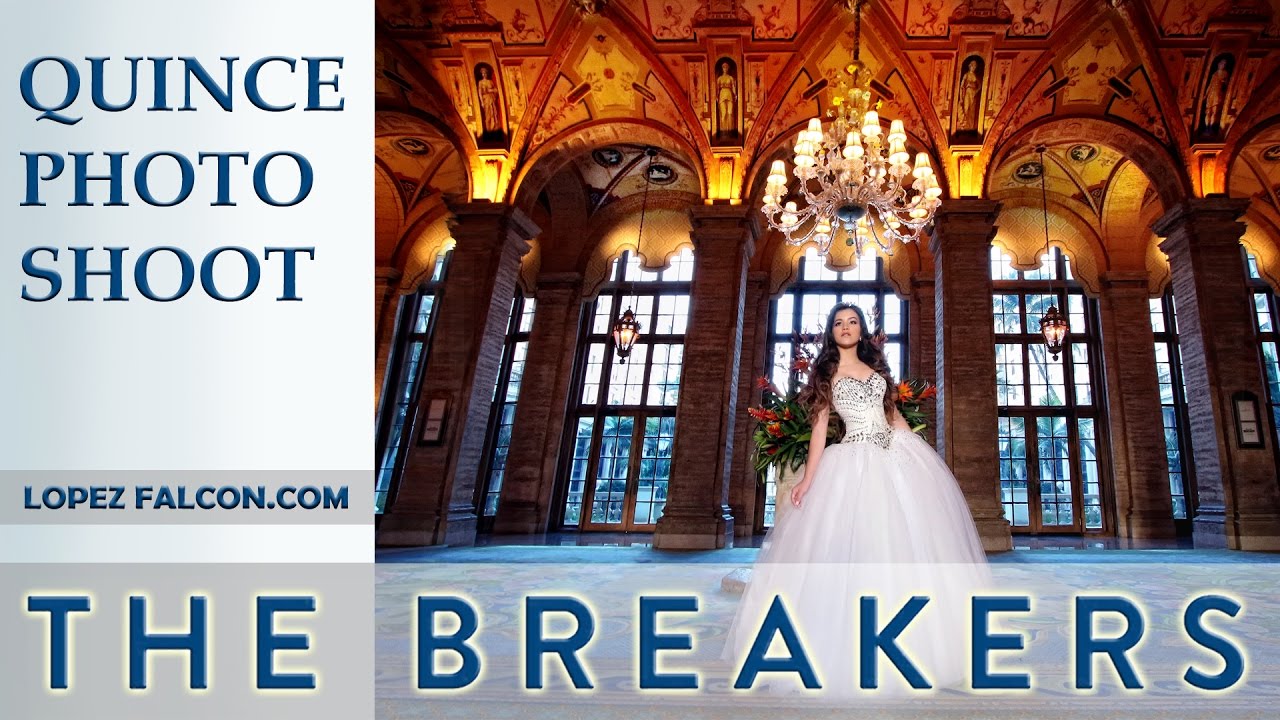 The Breakers Palm Beach Quinces Quinceanera Photography Sweet 15 Video Quince Dresses Photoshoot