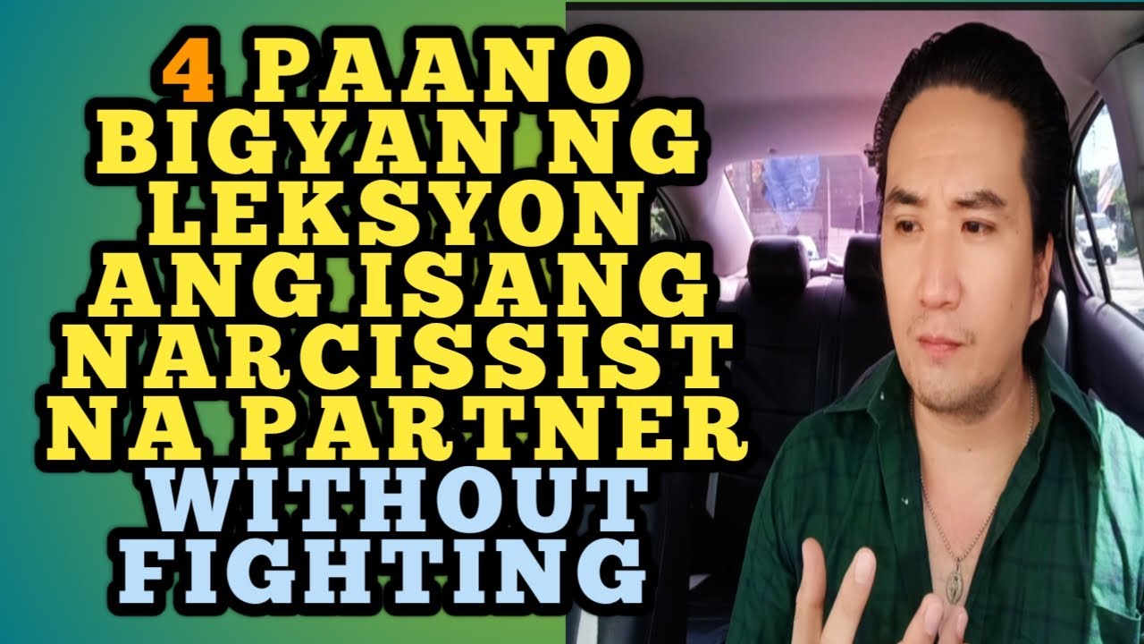 Paano bigyan ng leksyon ang isang narcissist na partner without fighting .1078