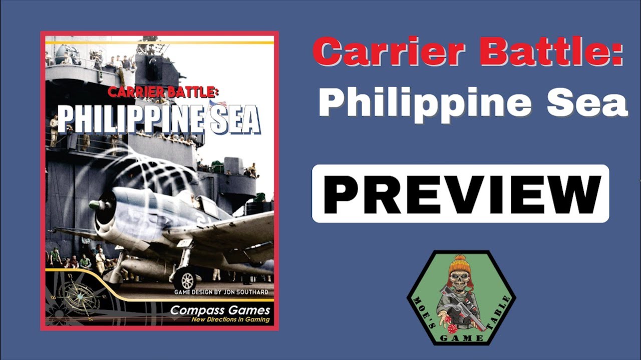 Carrier Battle Philippine Sea from Compass Games Preview YouTube
