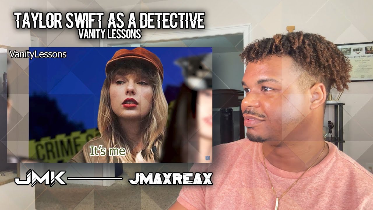Vanity Lessons Taylor Swift as a Detective - Vanity Lessons | REACTION - YouTube