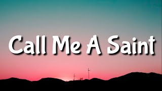 YONAKA - Call Me A Saint ( Lyrics )