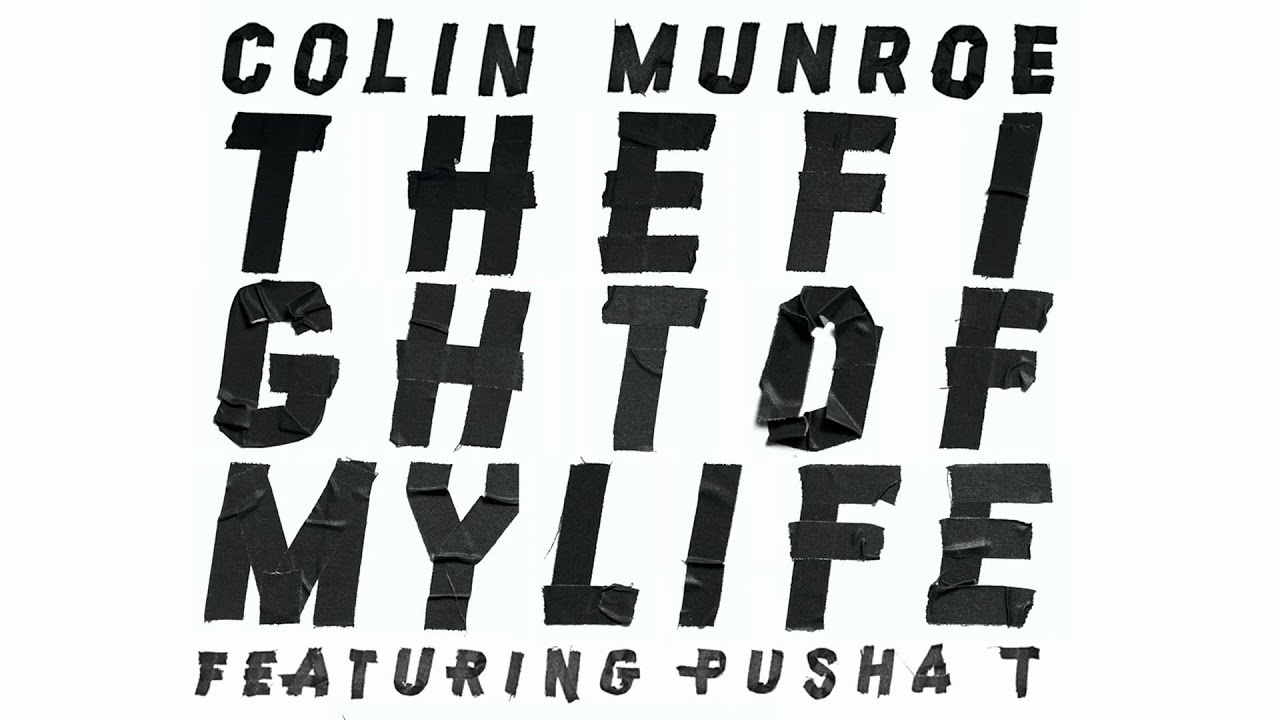 Colin Munroe - "The Fight of My Life" feat Pusha T (Official Audio)