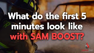 DFC | IDEX SAM BOOST - What Do the First Five Minutes of a Fire Look Like with the SAM BOOST?