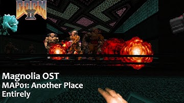 Doom II: Magnolia OST - MAP01 | Another Place Entirely