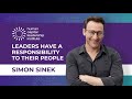 Simon sinek x hcli  leaders have a responsiblity for their people