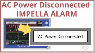 ⚠️ AC POWER DISCONNECTED, IMPELLA ALARM EXPLAINED