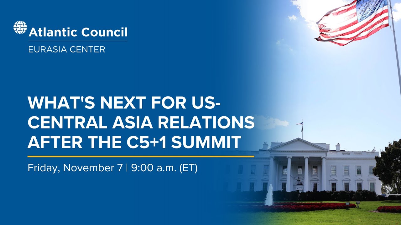 What's next for US-Central Asia relations after the C5+1 summit