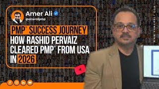 PMP Success Journey 2026 🇺🇸 | How Rashid Pervaiz Cleared PMP Exam in USA | Proven Strategy & Tips