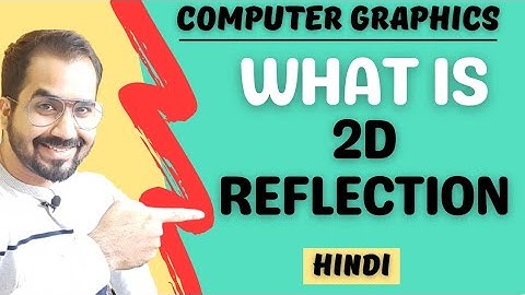 What is 2D Reflection Explained in Hindi l Computer Graphics