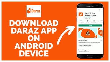 How To Download Daraz App On Android Device 2022?