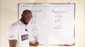 How To Convert Pure Surd To Mixed Surd