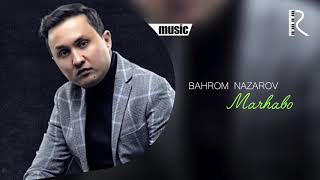 Bahrom Nazarov - Marhabo (AUDIO)