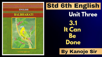 3.1 It Can Be Done | Class 6th | English Balbharti | Maharashtra State Board | Explanation