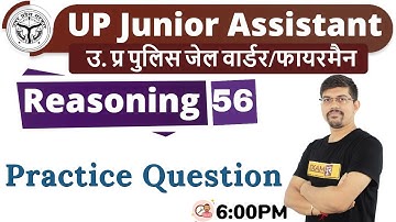 CLASS 56||#UPSSSC Junior-Assistant/UP Police||REASONING||By Vinay sir || Practice Questions