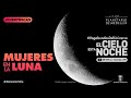 Mujeres en la Luna | El cielo esta noche | Planetario de Medellín