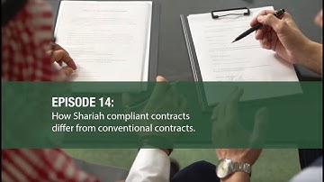 Ep  14 How Shariah compliant contracts differ from conventional contracts