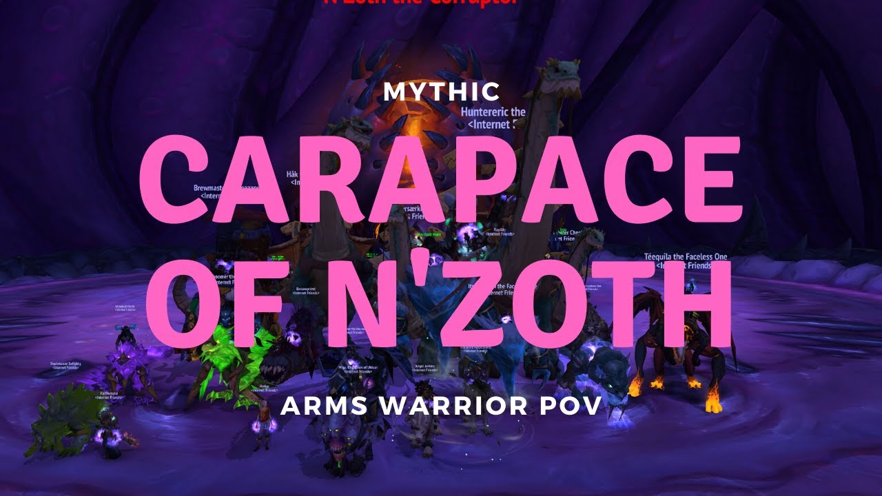 Internet Friends vs Mythic Carapace of N'zoth - Arms Warrior PoV