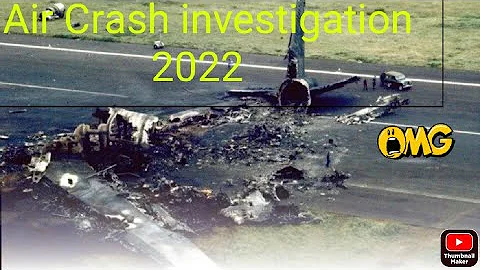 Air Crash investigation 2022 - Midnight Explosion ...