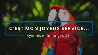 Video thumbnail of "334 - C'est mon joyeux service (voix) | Hymnes et louanges | Audréanne Cloutier"