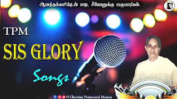 TPM Songs | Sis Glory Songs | Tamil Christian Songs | The Pentecostal Mission | CPM