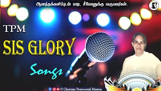 TPM Songs | Sis Glory Songs | Tamil Christian Songs | The Pentecostal Mission | CPM