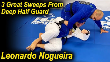 3 Very Efficient Sweeps From Deep Half Guard by Leonardo Nogueira